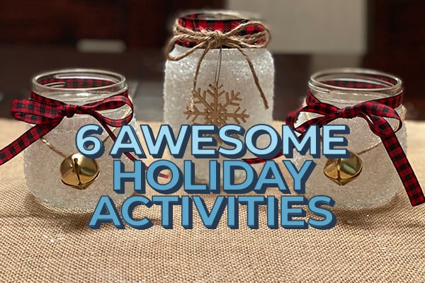 holidayactivitiesmain - 6 Awesome Holiday Activities for Kids